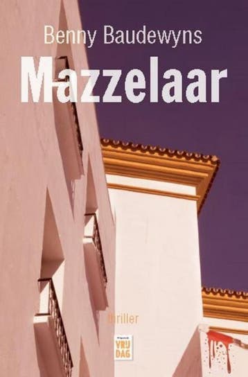 Mazzelaar 9789460018527 Benny Baudewyns, Verzenden, Benny Baudewyns