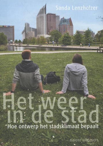 Het weer in de stad 9789462080959 Sanda Lenzholzer, Boeken, Verzenden, Gelezen, Sanda Lenzholzer