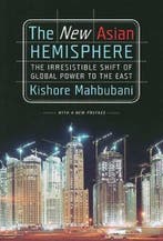 New Asian Hemisphere 9781586486716 Kishore Mahbubani, Verzenden, Kishore Mahbubani