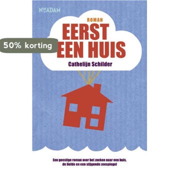 Eerst een huis 9789046812938 Cathelijn Schilder, Verzenden, Cathelijn Schilder
