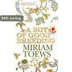 Boy Of Good Breeding 9780571229819 Miriam Toews, Verzenden, Miriam Toews