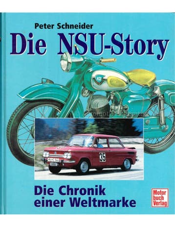 DIE NSU STORY, DIE CHRONIK EINER WELTMARKE, Ophalen of Verzenden