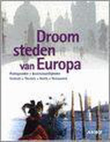 DROOMSTEDEN VAN EUROPA 9789018016593, Verzenden, Gelezen