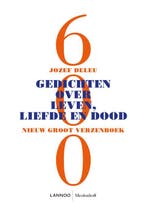 600 gedichten over leven, liefde en dood 9789029094382, Verzenden, Jozef Deleu