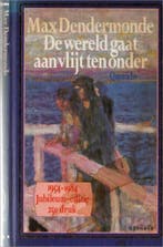 Wereld gaat aan vlijt ten onder 9789021490922 M. Dendermonde, Verzenden, Gelezen, M. Dendermonde