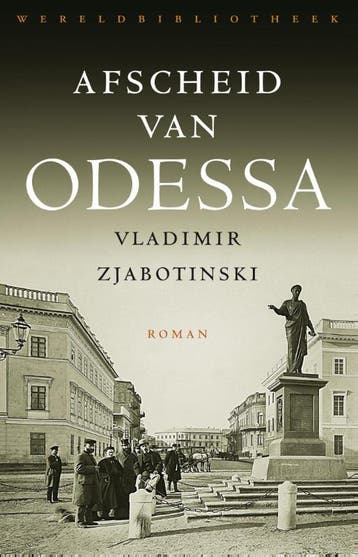 Afscheid van Odessa 9789028426108 Vladimir Zjabotinski, Verzenden, Zo goed als nieuw, Vladimir Zjabotinski