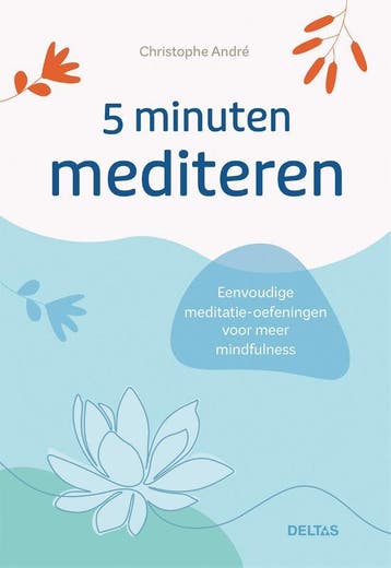 5 minuten mediteren 9789044771725 Christophe André, Livres, Verzenden, Christophe André