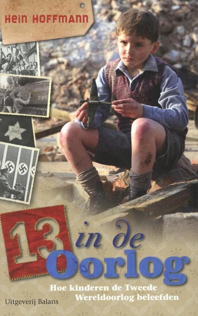 13 in de oorlog 9789460032790 Hein Hoffmann, Boeken, Kinderboeken | Jeugd | 13 jaar en ouder, Zo goed als nieuw, Verzenden