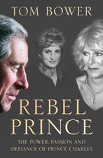Rebel Prince 9780008291730 Tom Bower, Verzenden, Tom Bower