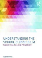 Understanding The School Curriculum 9780415630573 Alex Moore, Verzenden, Alex Moore