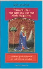 Waarom Jezus niet getrouwd was met Maria Magdalena, Verzenden, Gelezen, J. van Schaik