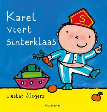 Karel viert Sinterklaas / Karel 9789044816204, Verzenden, Zo goed als nieuw, Liesbet Slegers