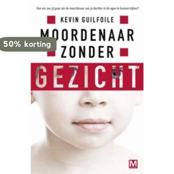 Moordenaar zonder gezicht 9789460680717 Kevin Guilfoile, Verzenden, Gelezen, Kevin Guilfoile