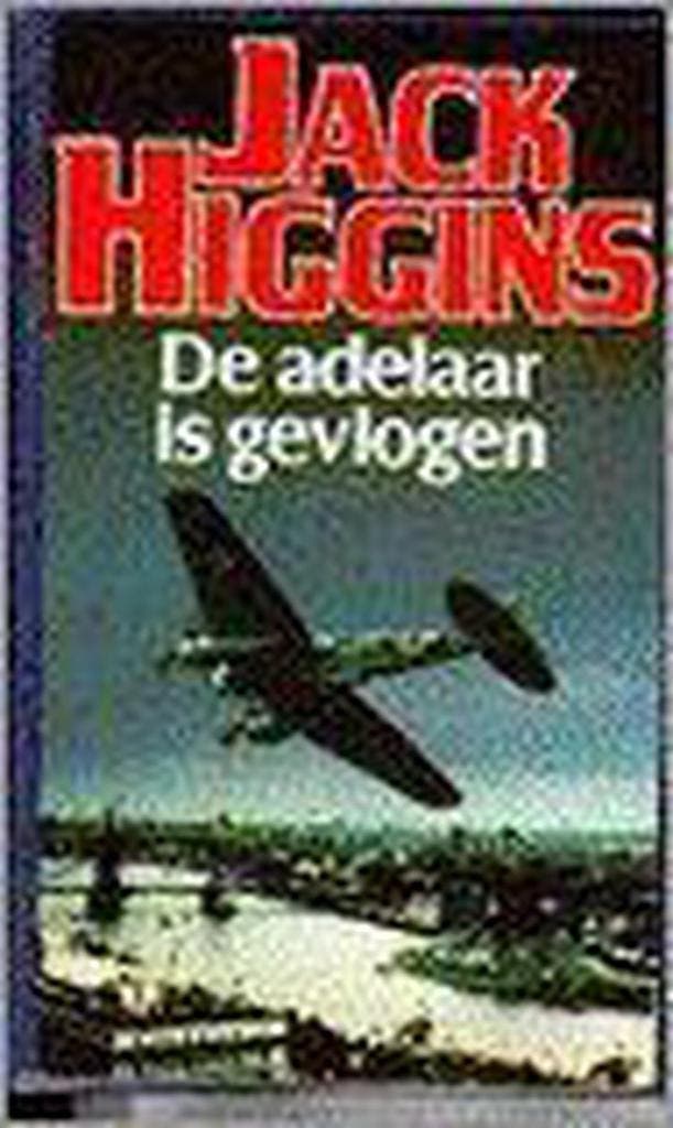 De adelaar is gevlogen 9789022512241 Jack Higgins, Boeken, Thrillers, Gelezen, Verzenden