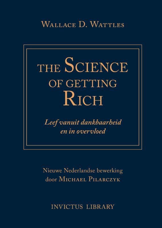 Science of Getting Rich 9789079679614 Wallace D. Wattles, Boeken, Economie, Management en Marketing, Zo goed als nieuw, Verzenden