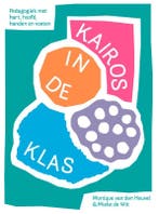 Kairos in de klas 9789090367804 Monique van den Heuvel, Verzenden, Monique van den Heuvel