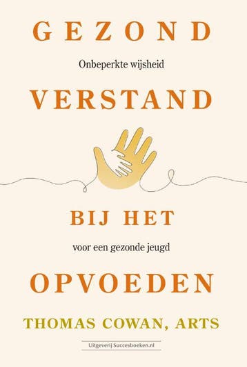 Gezond Verstand Bij Het Opvoeden | Thomas Cowan | Nieuw, Verzenden, Nieuw, Thomas Cowan
