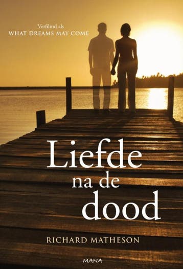 Liefde na de dood 9789049107512 Richard Matheson, Boeken, Literatuur, Verzenden, Zo goed als nieuw, Richard Matheson