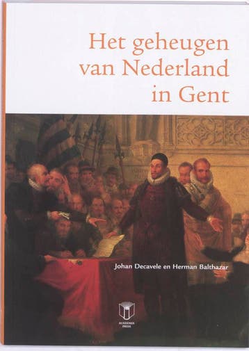 Het geheugen van Nederland in Gent 9789038217345, Verzenden, Zo goed als nieuw, Herman Balthazar