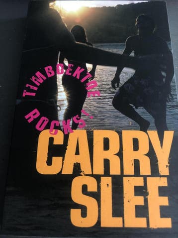 Timboektoe rocks! 9789049923112 Carry Slee, Verzenden, Carry Slee