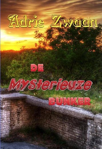 De mysterieuze bunker 9789490075217 A. Zwaan, Boeken, Verzenden, Zo goed als nieuw, A. Zwaan