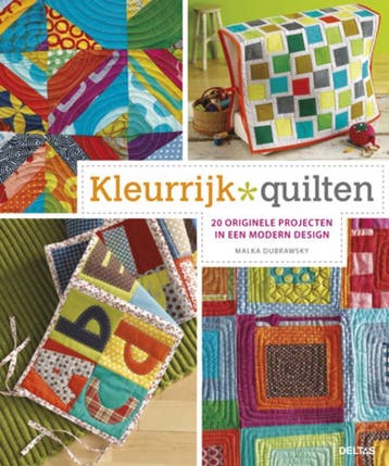Kleurrijk quilten 9789044731699 Malka Dubrawsky, Verzenden, Malka Dubrawsky