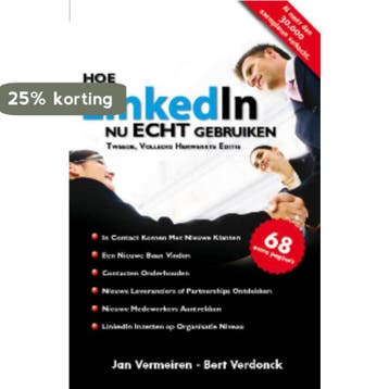 Hoe LinkedIn nu ECHT gebruiken 9789081188654 Bert Verdonck, Verzenden, Zo goed als nieuw, Bert Verdonck
