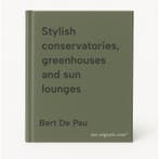 Stylish conservatories, greenhouses and sun lounges, Verzenden, Bert De Pau