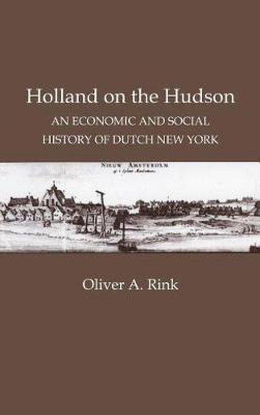 Holland on the Hudson 9780801418662 Oliver A. Rink, Livres, Langue | Anglais, Envoi