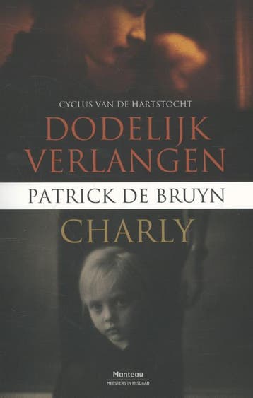 Cyclus van de hartstocht / Meesters in misdaad 9789022332085, Verzenden, Gelezen, Patrick De Bruyn