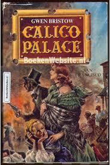 Calico palace compl. 9789023501848 Bristow, Verzenden, Gelezen, Bristow