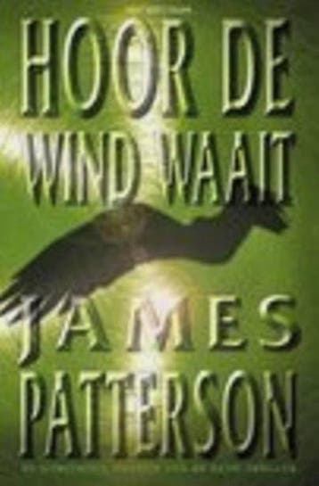 HOOR DE WIND WAAIT 9789027468420 James Patterson, Verzenden, Gelezen, James Patterson