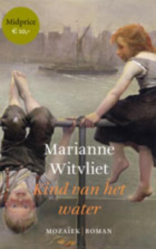 Kind van het water 9789023993483 Marianne Witvliet, Boeken, Romans, Gelezen, Verzenden