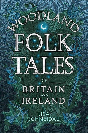 Woodland Folk Tales of Britain and Ireland 9780750990110, Verzenden, Zo goed als nieuw, Lisa Schneidau
