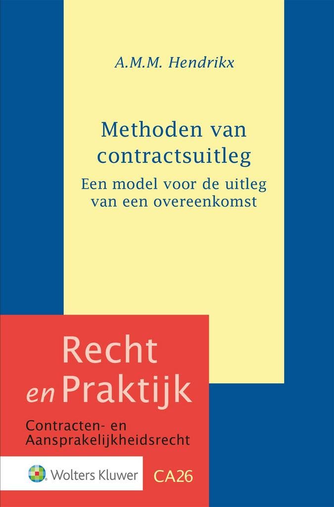 Methoden van contractsuitleg 9789013172966 A.M.M. Hendrikx, Boeken, Wetenschap, Gelezen, Verzenden