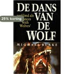 De dans van de wolf 9789022511558 Michael Blake, Boeken, Verzenden, Gelezen, Michael Blake