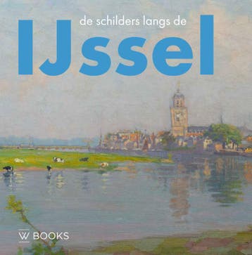 De Schilders Langs De Ijssel | Linda Barendse | Nieuw, Verzenden, Nieuw, Linda Barendse