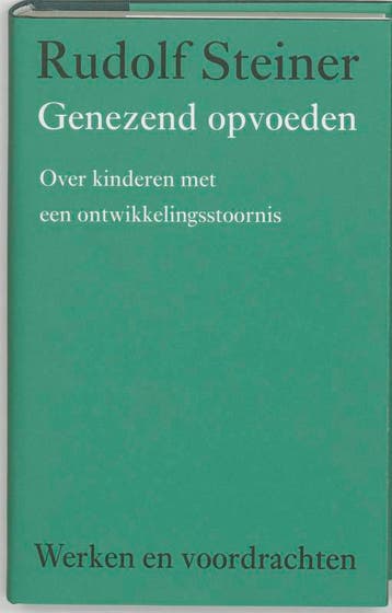 Genezend opvoeden / Werken en voordrachten Kernpunten van de, Boeken, Verzenden, Gelezen, Rudolf Steiner