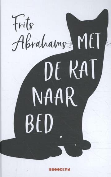 Met de kat naar bed 9789492754103 Frits Abrahams, Verzenden, Zo goed als nieuw, Frits Abrahams