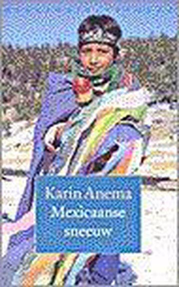Mexicaanse sneeuw 9789028418943 Karin Anema, Verzenden, Karin Anema