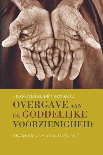 Bronnen van spiritualiteit Overgave aan de goddelijke, Boeken, Verzenden, Zo goed als nieuw, Jean-Pierre de Caussade