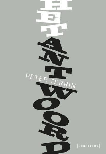 Het antwoord 9789023457831 Peter Terrin, Boeken, Verzenden, Zo goed als nieuw, Peter Terrin