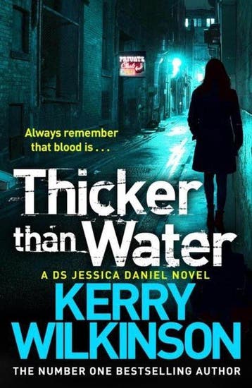 Thicker Than Water 9781447223429 Kerry Wilkinson, Verzenden, Kerry Wilkinson