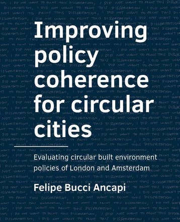 Improving Policy Coherence For Circular Cities | Nieuw, Verzenden, Felipe Bucci Ancapi