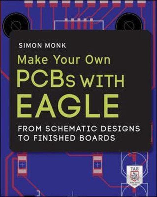 Make Your Own PCBs with EAGLE 9780071819251 Simon Monk, Boeken, Taal | Engels, Gelezen, Verzenden