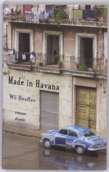 Made in Havana 9789461530424 Wil Heeffer, Verzenden, Gelezen, Wil Heeffer