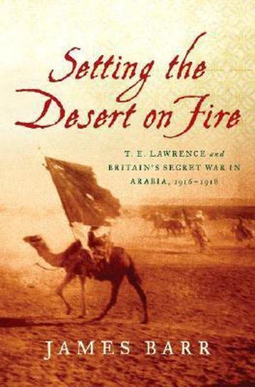 Setting the Desert on Fire 9780393060409 James Barr, Verzenden, Zo goed als nieuw, James Barr