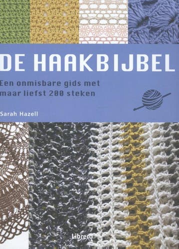 De haakbijbel / Librero creatief 9789089989956 Sarah Hazell, Verzenden, Sarah Hazell