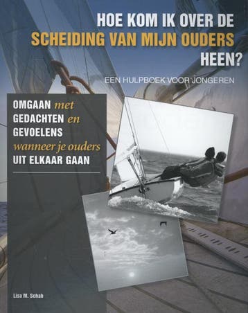 Hoe kom ik over de scheiding van mijn ouders heen?, Verzenden, Gelezen, Lisa M. Schab