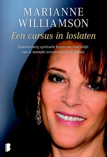 Een cursus in loslaten 9789022558904 Marianne Williamson, Boeken, Verzenden, Zo goed als nieuw, Marianne Williamson